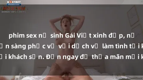 phim sex nữ sinh Gái Việt xinh đẹp, nồng nàn tình cảm, sẵn sàng phục vụ với dịch vụ làm tình tại khách sạn. Đến ngay để thỏa mãn mọi khao khát của bạn!