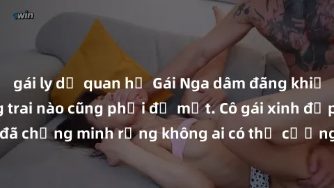 gái ly dị quan hệ Gái Nga dâm đãng khiến tim bất cứ chàng trai nào cũng phải đỏ mặt. Cô gái xinh đẹp này đã chứng minh rằng không ai có thể cưỡng lại khi cô làm tình đắm say.