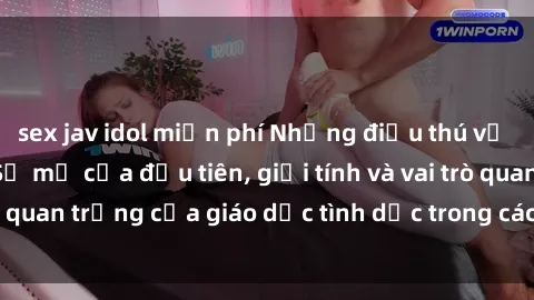 sex jav idol miễn phí Những điều thú vị về sex ở Bắc Âu: Sự mở cửa đầu tiên, giới tính và vai trò quan trọng của giáo dục tình dục trong các quốc gia này.